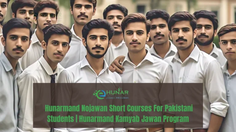 Hunarmand Nojawan Short Courses For Pakistani Students | Hunarmand Kamyab Jawan Program 4 Hunarmand Nojawan Short Courses For Pakistani Students | Hunarmand Kamyab Jawan Program