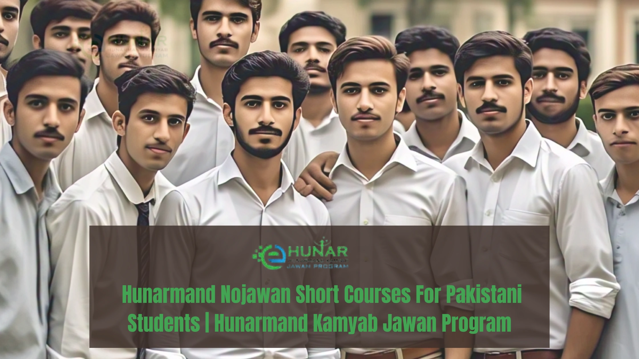 Hunarmand Nojawan Short Courses For Pakistani Students | Hunarmand Kamyab Jawan Program