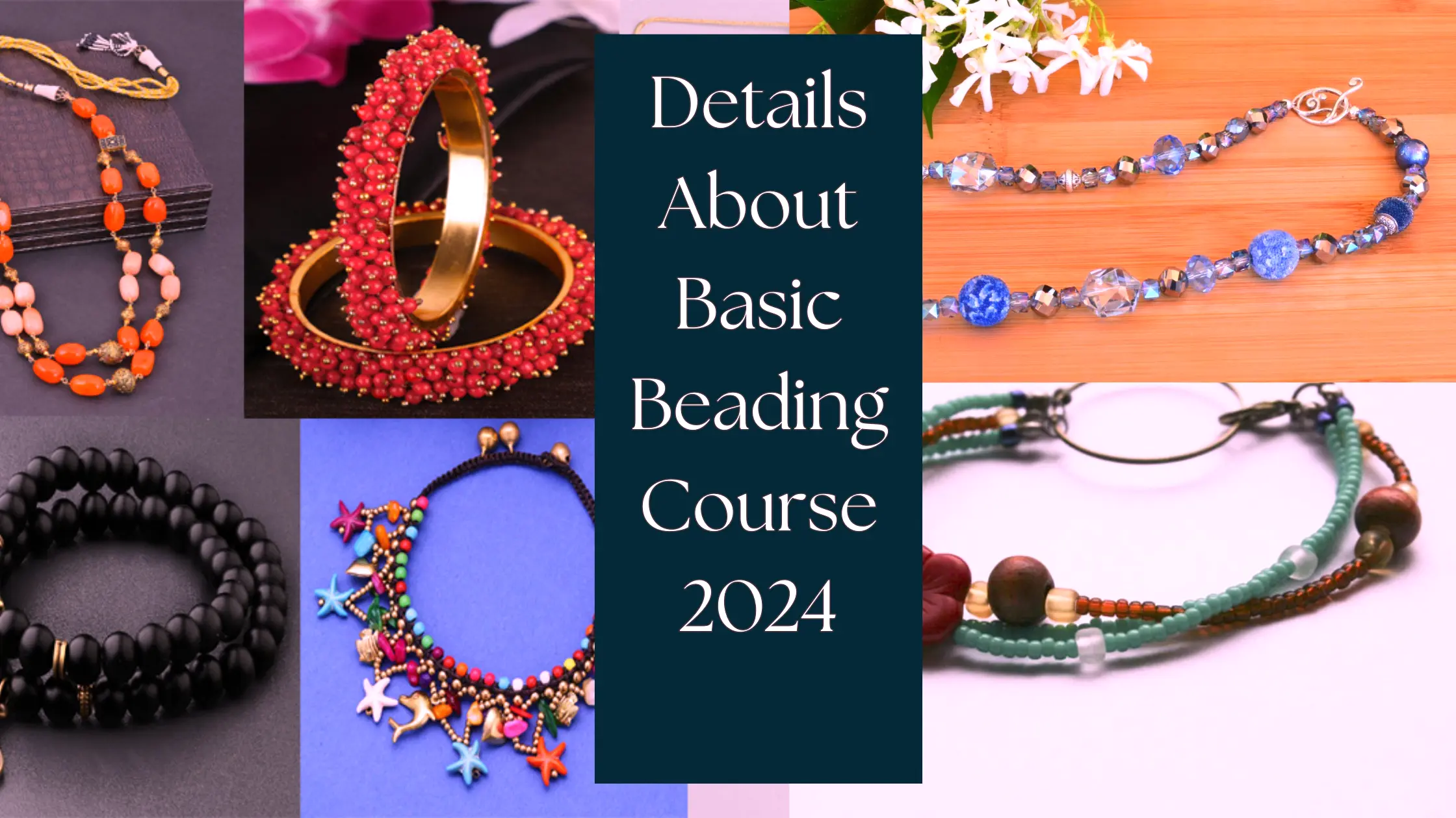 Basic Beading Course 2024
