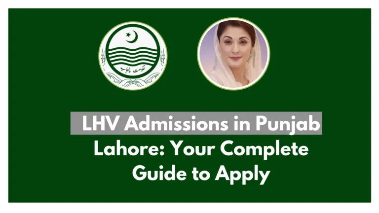 LHV Admissions in Punjab Lahore : Your Complete Guide to Apply 1 LHV Admissions in Punjab Lahore : Your Complete Guide to Apply