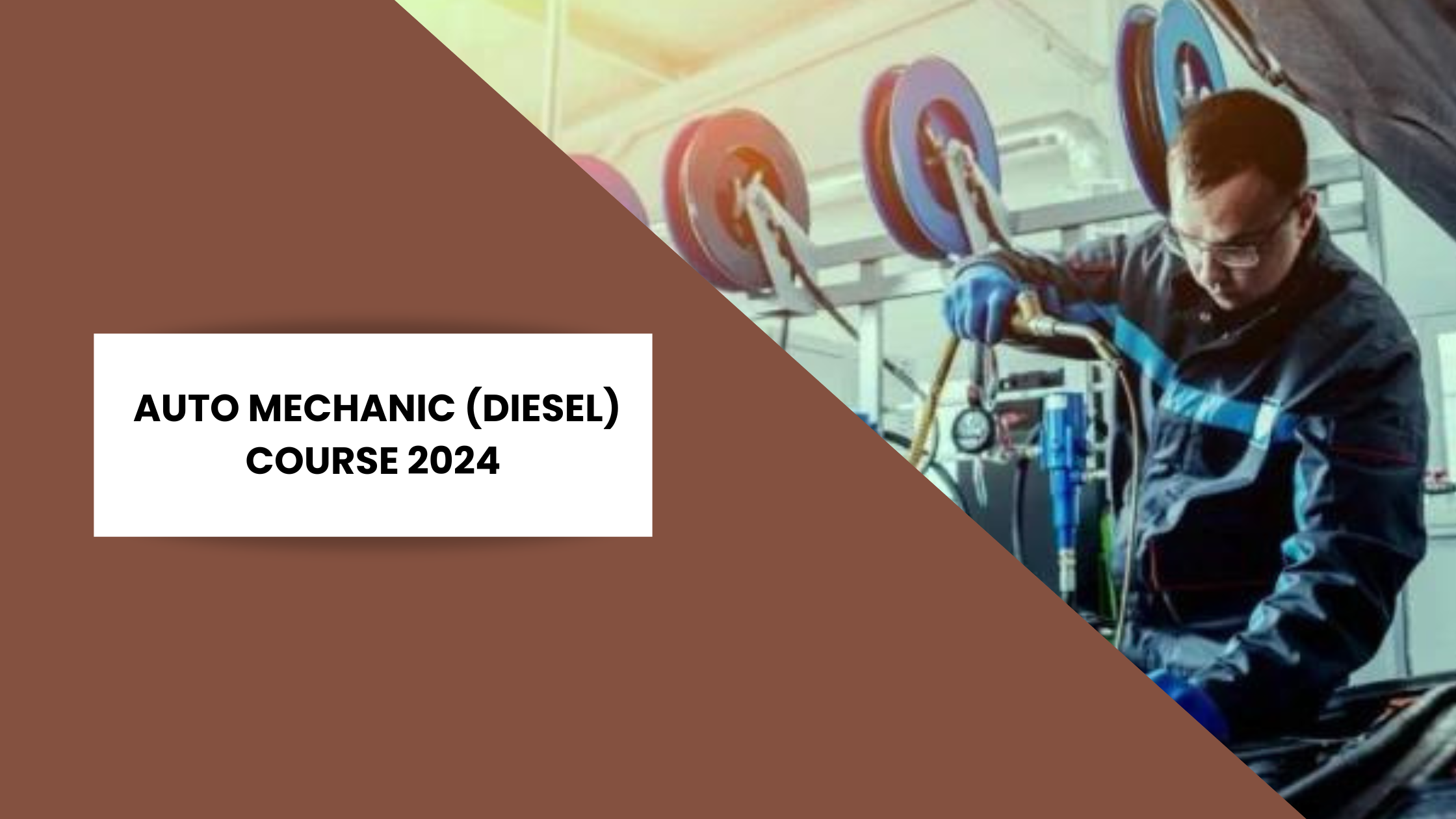 AUTO MECHANIC (DIESEL) COURSE 2024