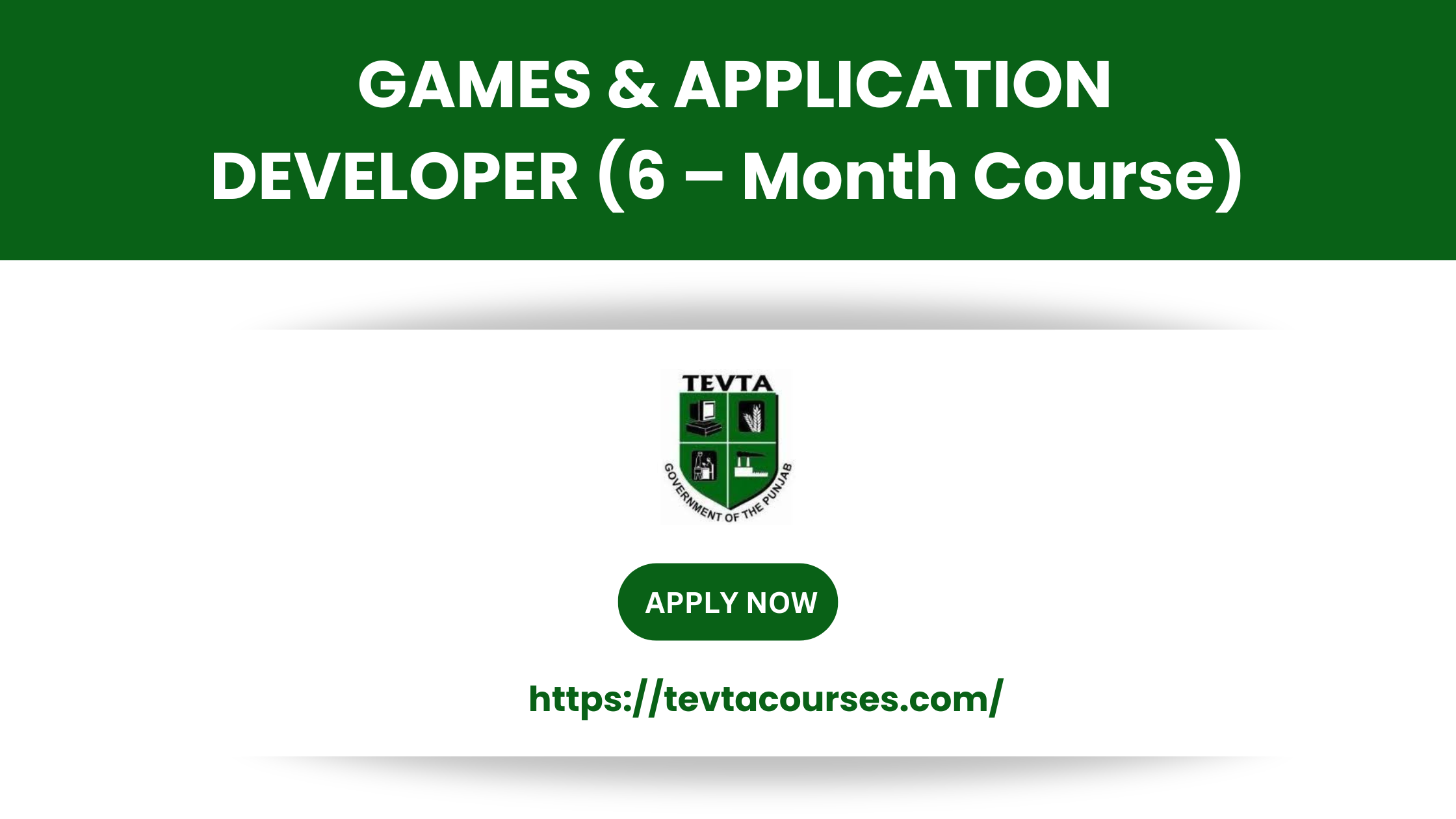 GAMES & APPLICATION DEVELOPER (6 – Month Course)
