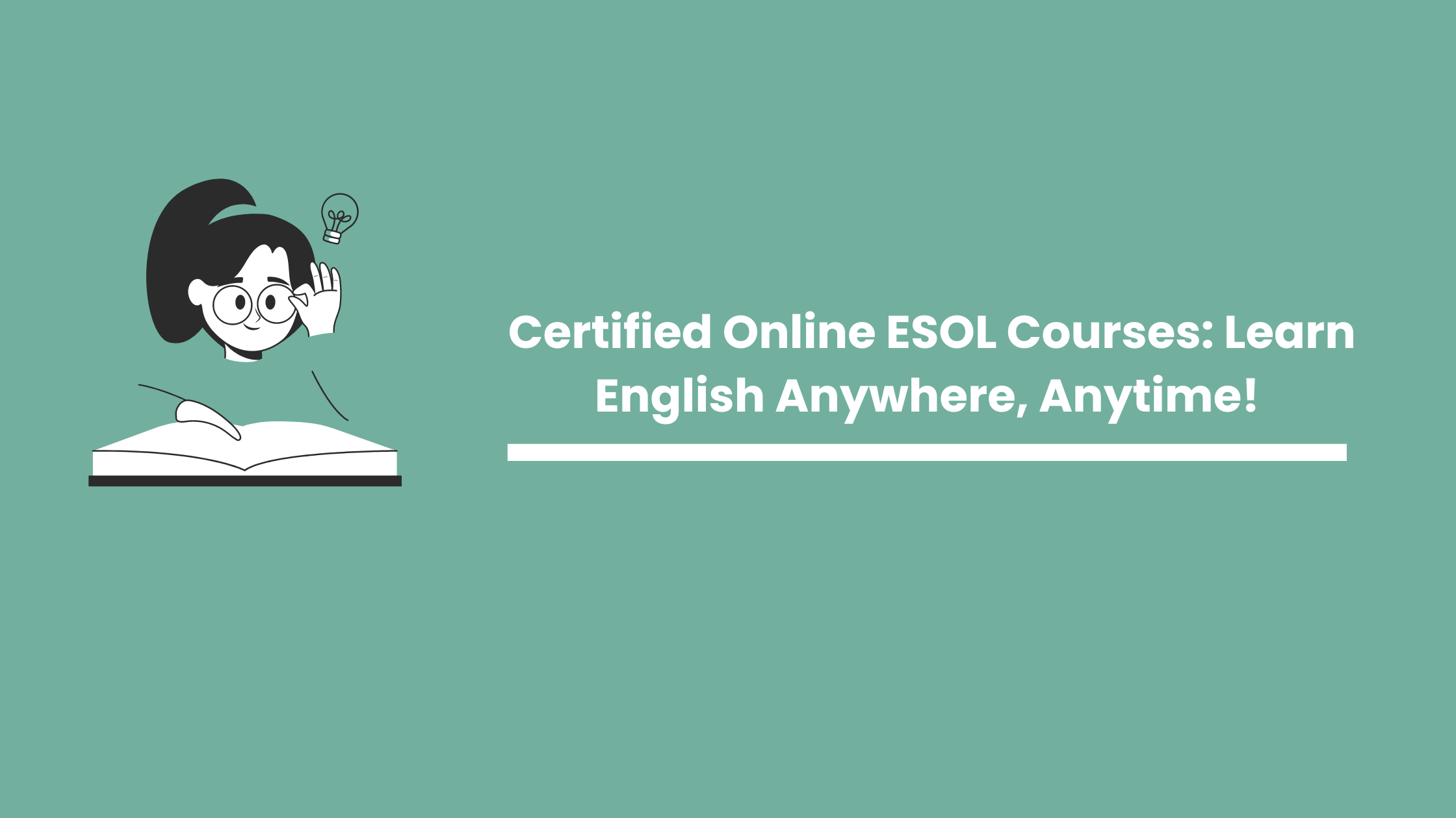 Certified Online ESOL Courses: Learn English Anywhere, Anytime! 1 Certified Online ESOL Courses: Learn English Anywhere, Anytime!