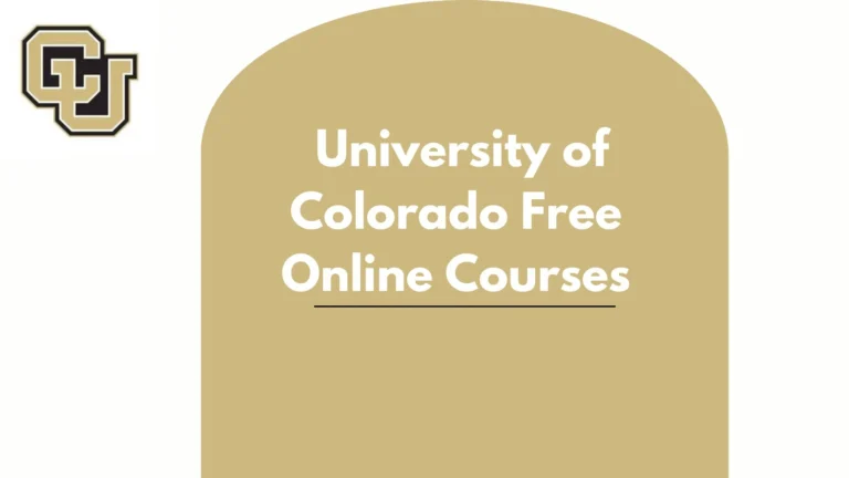 University of Colorado Free Online Courses 2 University of Colorado Free Online Courses