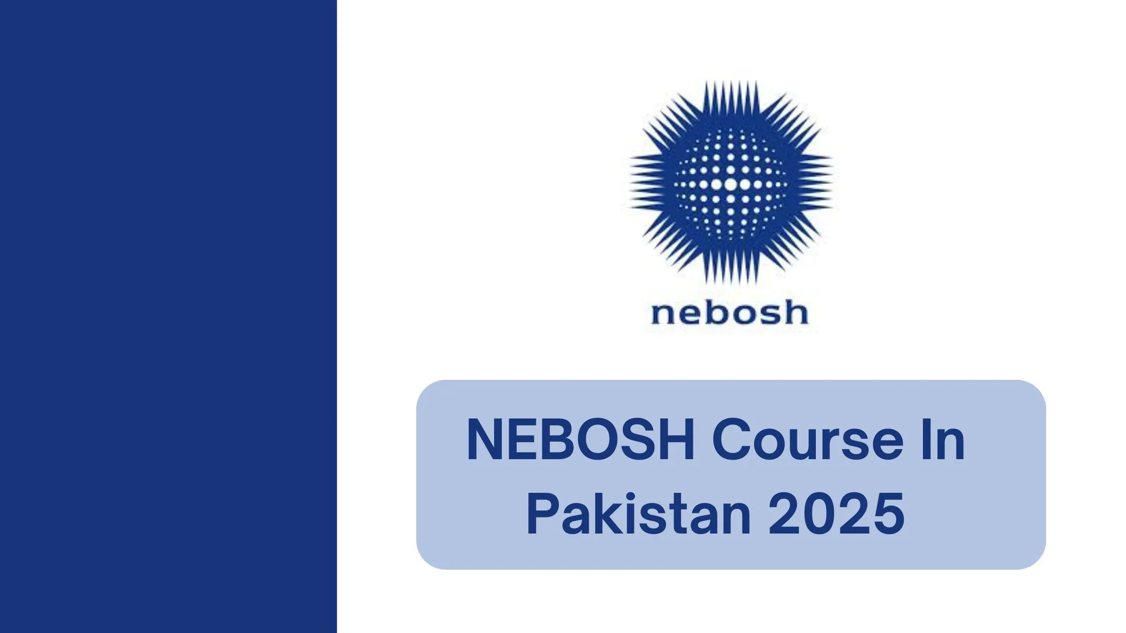 NEBOSH Course In Pakistan 1 NEBOSH Course In Pakistan