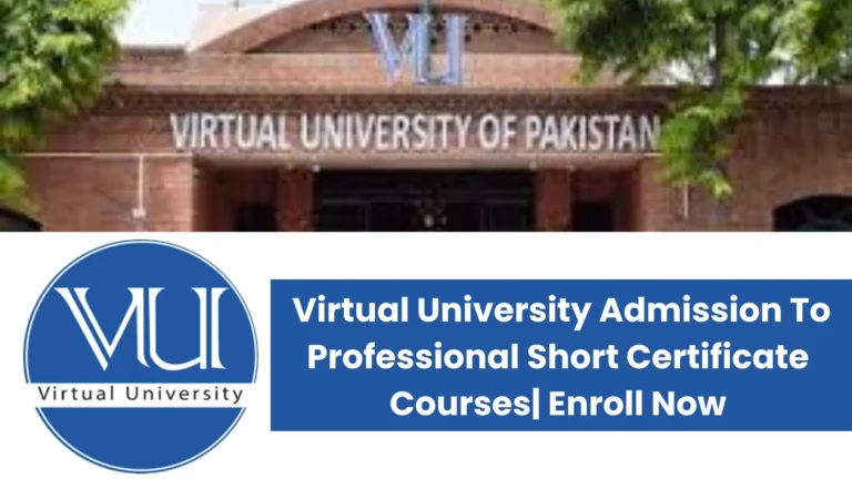 Virtual University Admission To Professional Short Certificate Courses| Enroll Now 7 Virtual University Admission To Professional Short Certificate Courses| Enroll Now