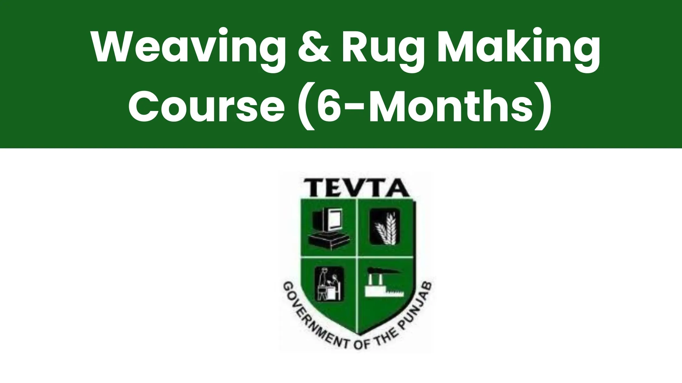 Weaving & Rug Making Course (6-Months)
