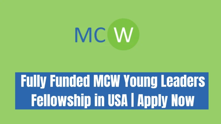 Fully Funded MCW Young Leaders Fellowship in USA | Apply Now
