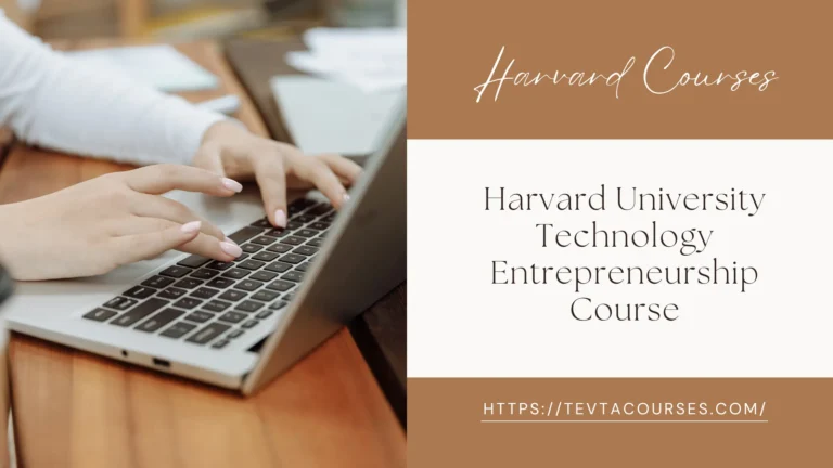 Harvard University Technology Entrepreneurship Course With 100% Certificate 6 Harvard University Technology Entrepreneurship Course | Addmissions Open