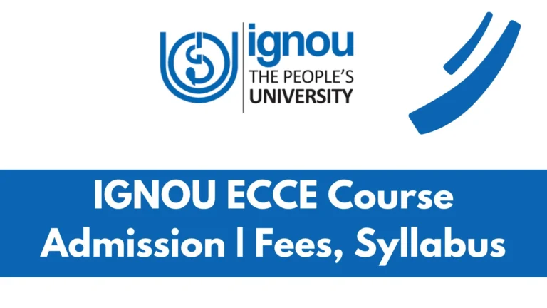 IGNOU ECCE Course Admission | Fees, Syllabus 4 IGNOU ECCE Course Admission | Fees, Syllabus
