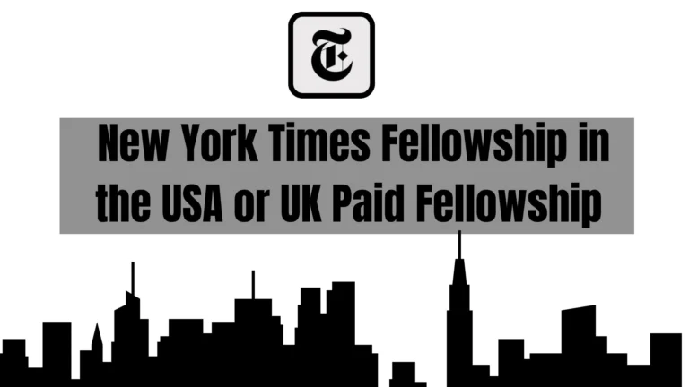 New York Times Fellowship in the USA or UK Paid Fellowship 2 New York Times Fellowship in the USA or UK Paid Fellowship