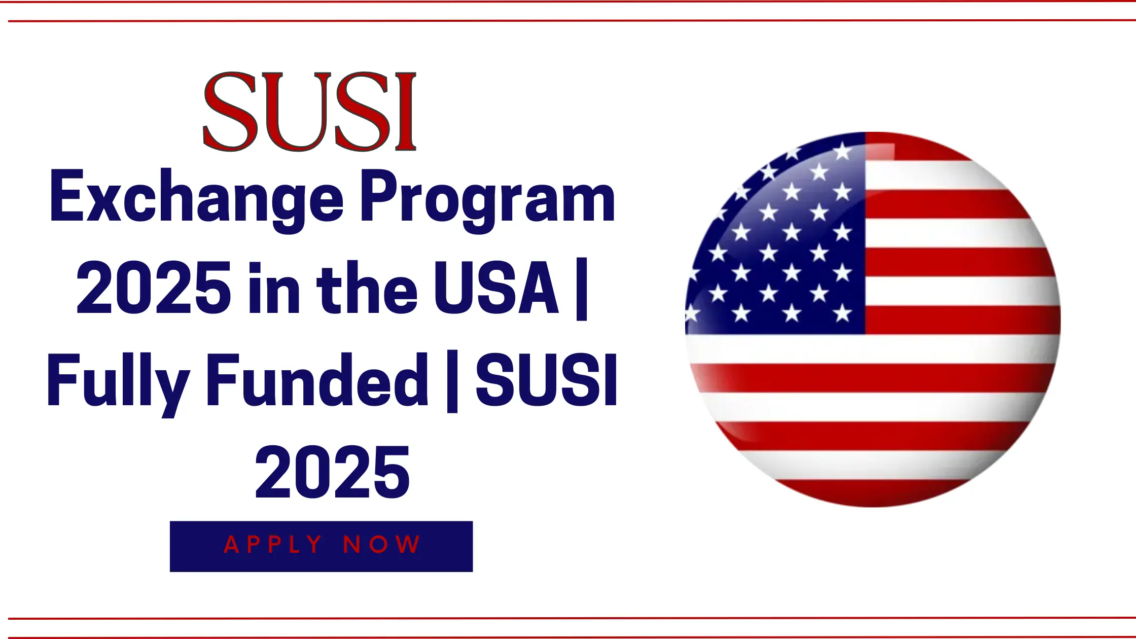 Fully Funded SUSI Exchange Program 2025 in the USA