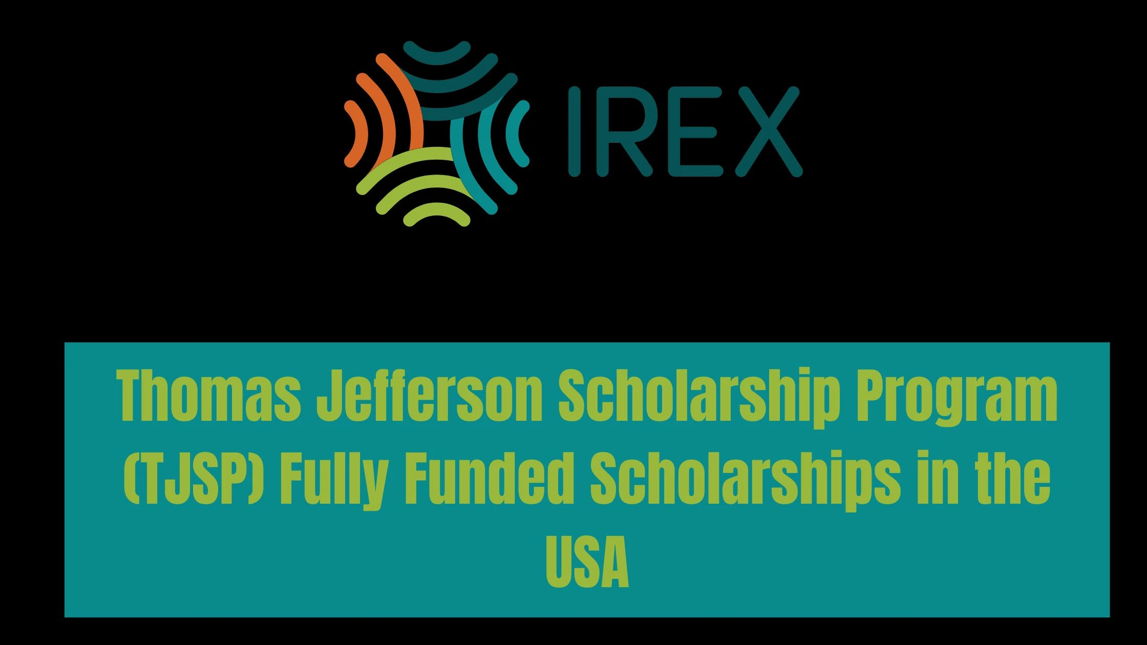 Thomas Jefferson Scholarship Program (TJSP) Fully Funded Scholarships in the USA 1 Thomas Jefferson Scholarship Program (TJSP) Fully Funded Scholarships in the USA