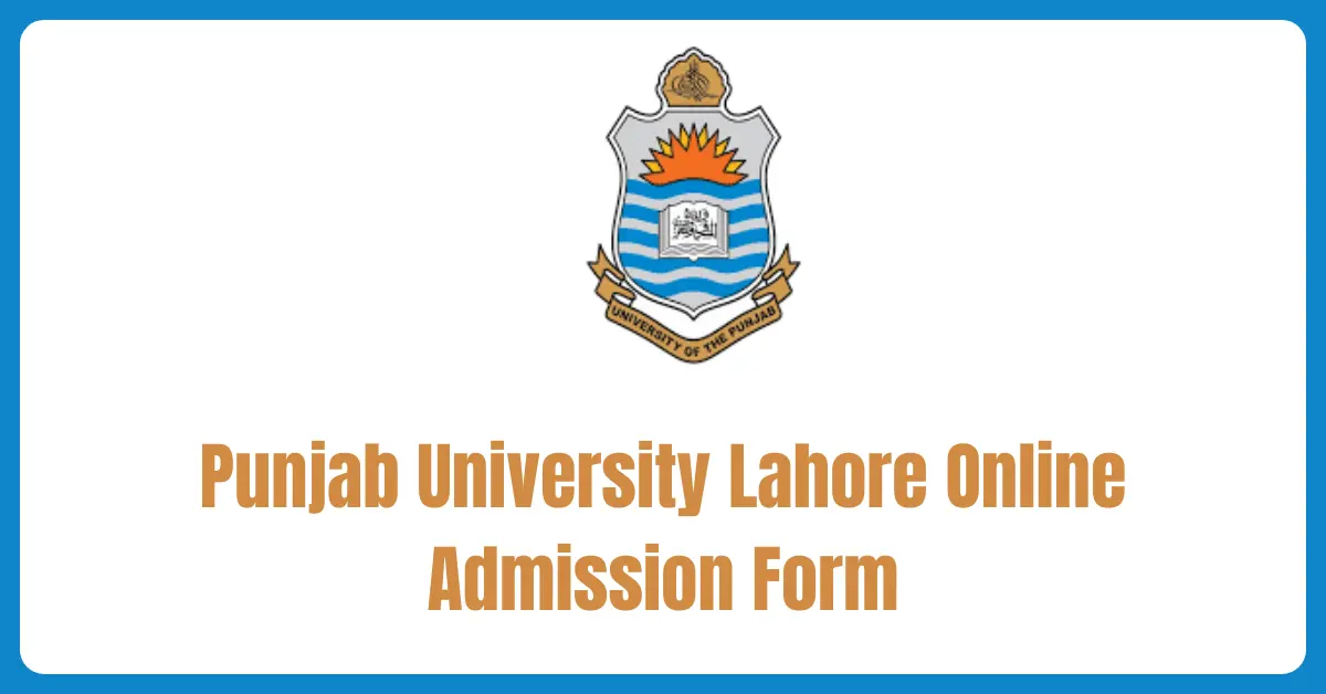 Punjab University Lahore Online Admission Form