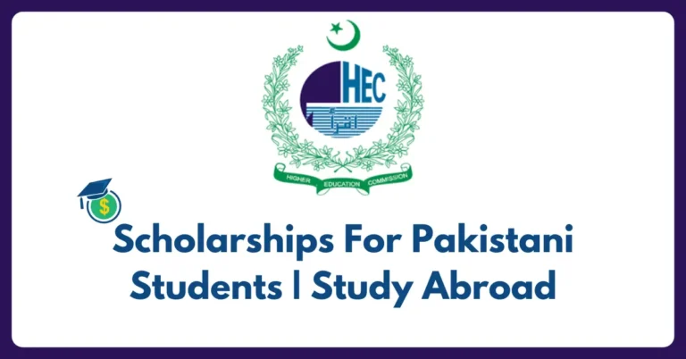 Scholarships For Pakistani Students | Study Abroad 7 Scholarships For Pakistani Students | Study Abroad